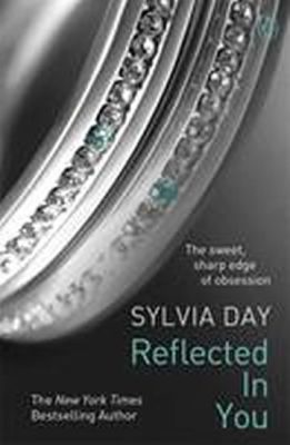 Reflected in You (Sylvia Day) (EN)