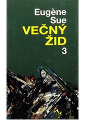 Večný žid 3 - diel 3 (Eugéne Sue) (slovensky)