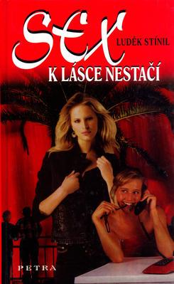 Sex k lásce nestačí (Luděk Stínil)