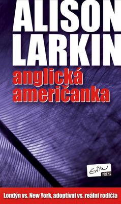 Anglická američanka (Alison Larkin) (slovensky)