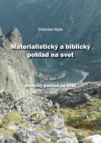Materialistický a biblický pohľad na svet 2.diel (Drahoslav Vajda) (slovensky)