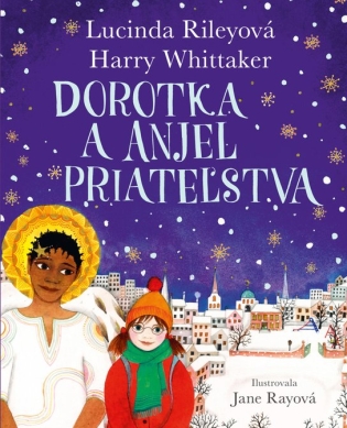 Dorotka a anjel priateľstva - Lucinda Riley Dorotka a anjel priateľstva - Lucinda Riley