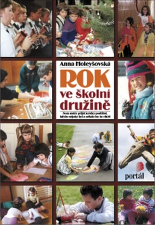 Rok ve školní družině - Anna Holeyšovská