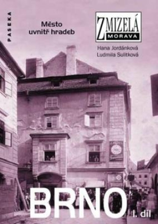 Zmizelá Morava-Brno - Hana Jordánková Zmizelá Morava-Brno - Hana Jordánková