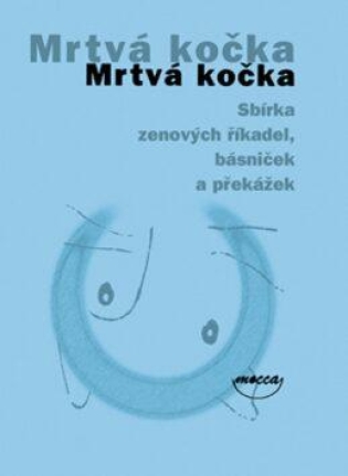 Mrtvá kočka - Václav Cílek Mrtvá kočka - Václav Cílek
