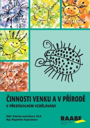 Činnosti venku a v přírodě v předškolním vzdělávání - PhDr. Kateřina Jančaříková