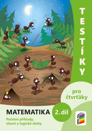 Testíky pro čtvrťáky Matematika 2. díl - 