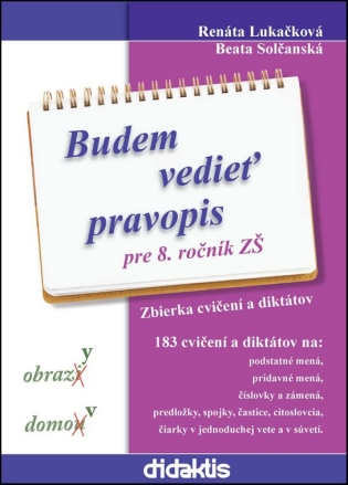 Budem vedieť pravopis pre 8. ročník ZŠ - Renáta Lukačková