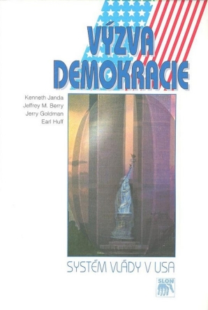 Výzva demokracie - Kenneth Janda Výzva demokracie - Kenneth Janda