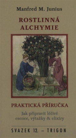 Rostlinná alchymie - Manfred Jenius Rostlinná alchymie - Manfred Jenius