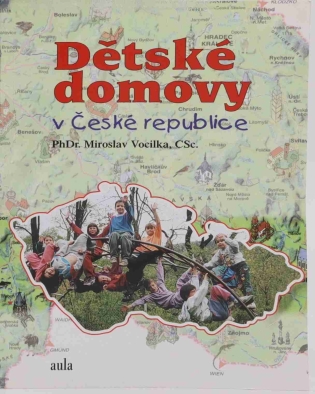 Dětské domovy v České republice - Vocilka, Miroslav