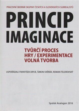 Princip imaginace - František Dryje Šimon Svěrák Roman Telerovský Princip imaginace - František Dryje Šimon Svěrák Roman Telerovský