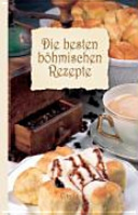 Die besten böhmischen Rezepte (Nejlepší české recepty)