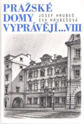 Pražské domy vyprávějí... VIII
