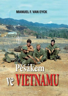 Pěšákem ve Vietnamu - Manuel F. van Eyck