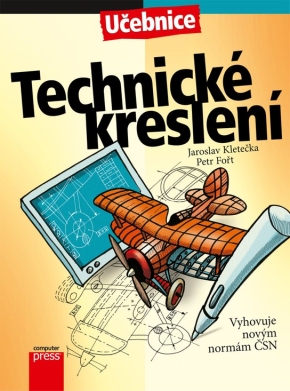 Technické kreslení - Petr Fořt, Jaroslav Kletečka