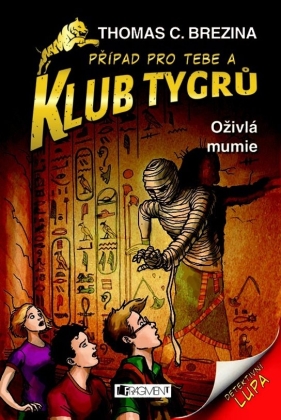 Klub Tygrů – Oživlá mumie