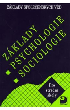 Základy psychologie, sociologie - základy společenských věd : pro střední školy