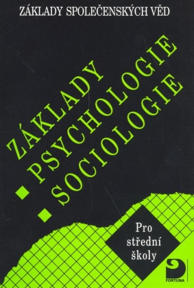 Základy psychologie, sociologie - Základy společenských věd I.