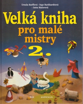 Velká kniha pro malé mistry 2.