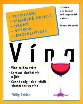 Vína - testování, vinařské oblasti, druhy, výroba, encyklopedie