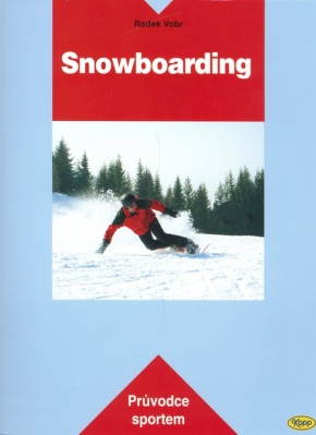 Snowboarding - Průvodce sportem