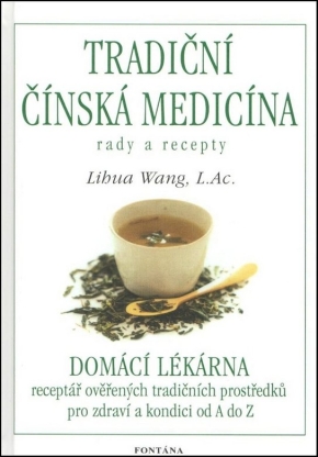 Tradiční čínská medicína - Rady a recepty