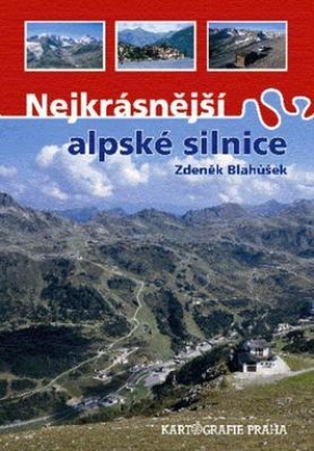 Nejkrásnější alpské silnice - Průvodce po zahraničí