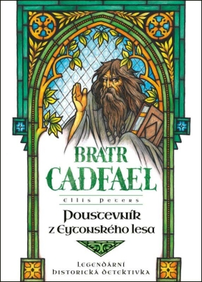 Poustevník z Eytonského lesa - Bratr Cadfael (14.díl)