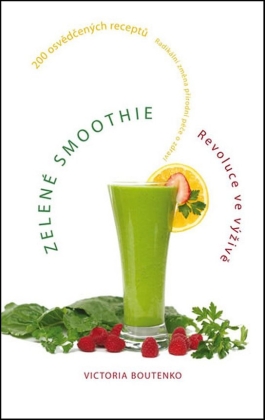 Zelené smoothie - Revoluce ve výživě